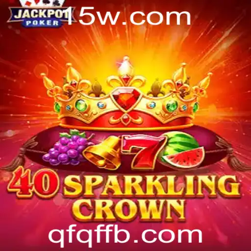 Descubra a Emoção de 40SparklingCrown: A Revolução dos Jogos